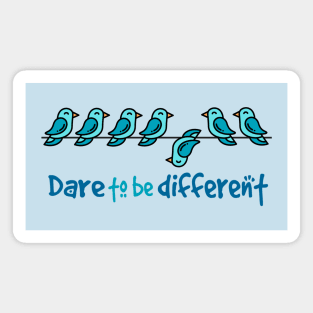 Dare to Be Different Magnet